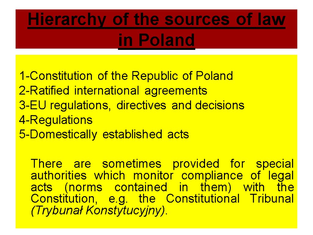 Hierarchy of the sources of law in Poland 1-Constitution of the Republic of Poland